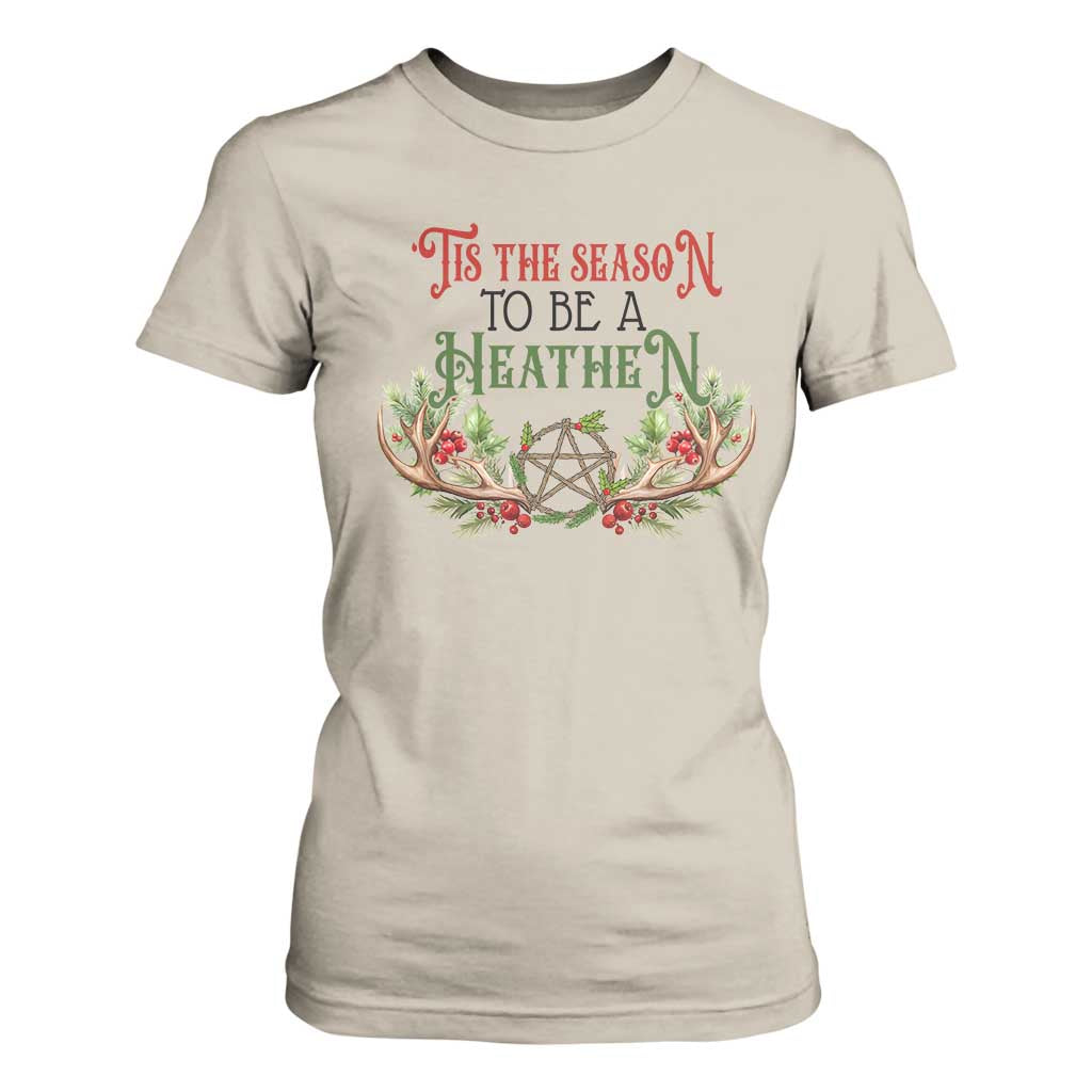 Pagan Christmas T Shirt For Women Tis The Season To Be A Heathen Yule TS09 Sand Print Your Wear