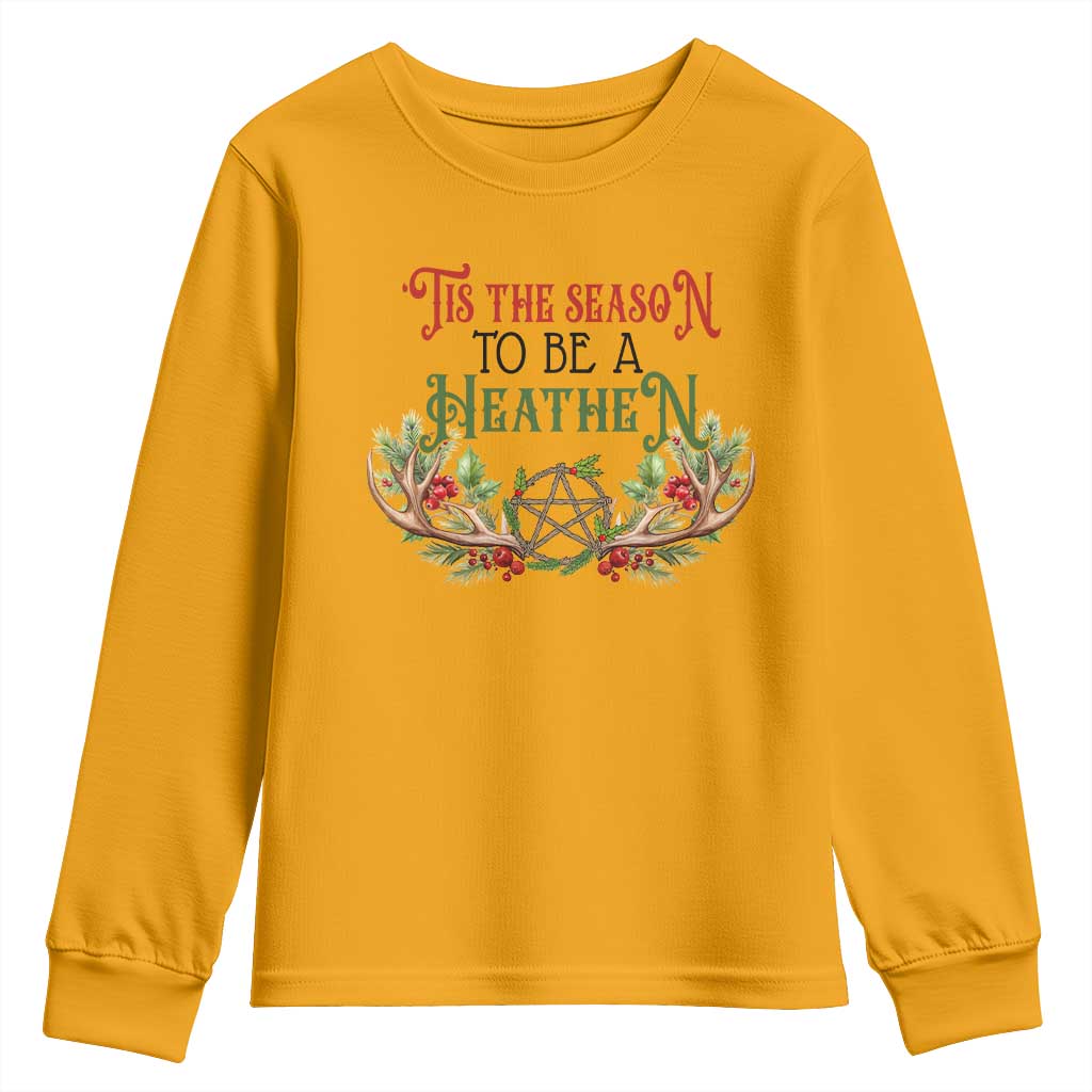 Pagan Christmas Youth Sweatshirt Tis The Season To Be A Heathen Yule TS09 Gold Print Your Wear