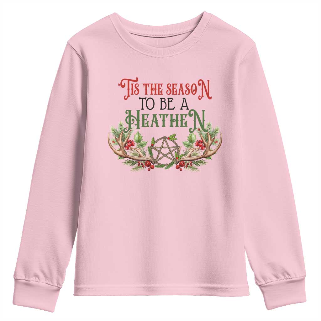 Pagan Christmas Youth Sweatshirt Tis The Season To Be A Heathen Yule TS09 Light Pink Print Your Wear