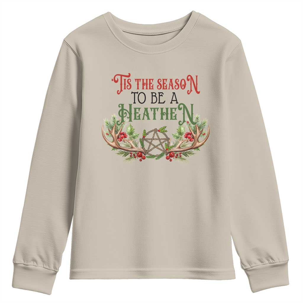 Pagan Christmas Youth Sweatshirt Tis The Season To Be A Heathen Yule TS09 Sand Print Your Wear