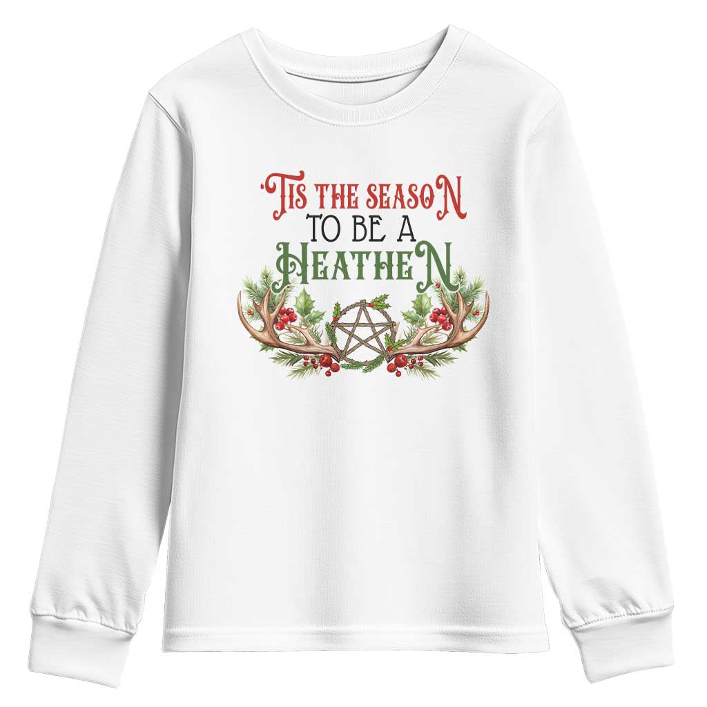 Pagan Christmas Youth Sweatshirt Tis The Season To Be A Heathen Yule TS09 White Print Your Wear