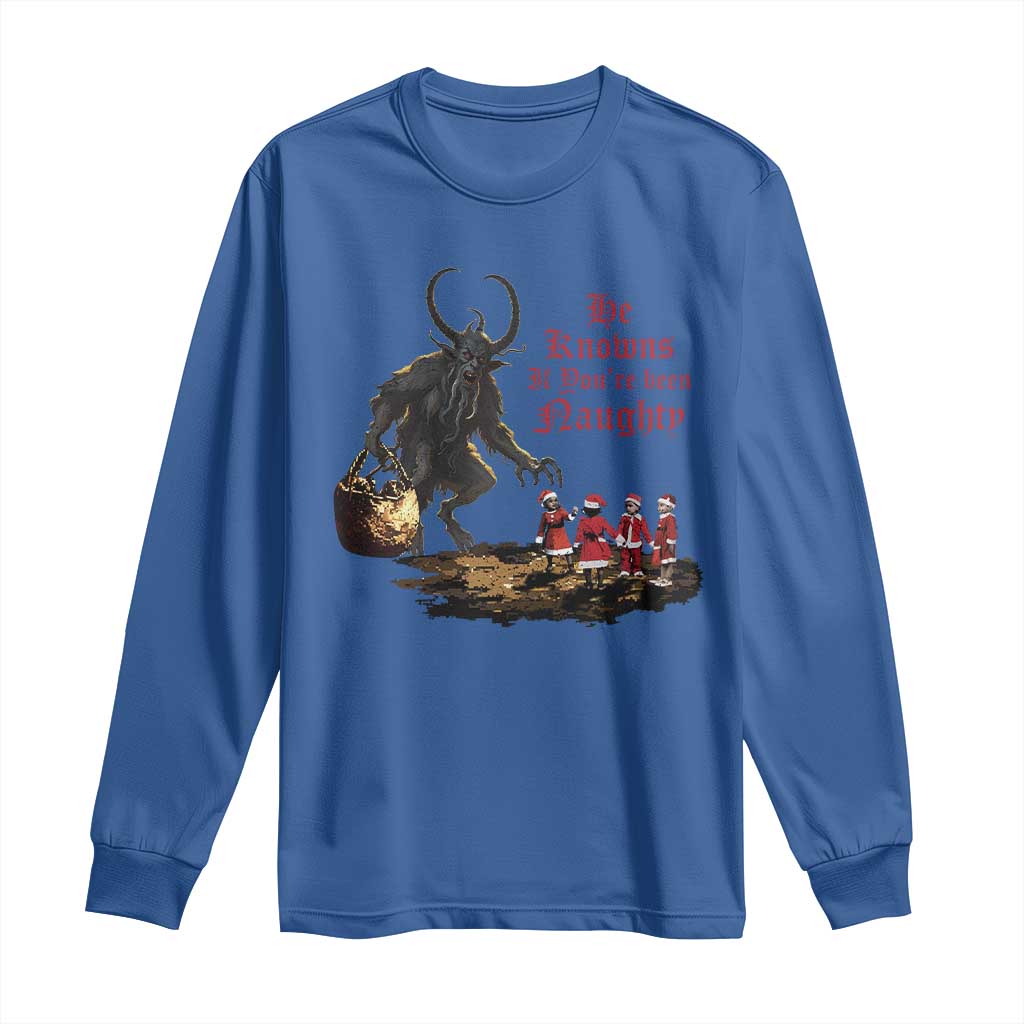 Christmas Krampus Long Sleeve Shirt He Knows If You've Been Naughty TS09 Royal Blue Print Your Wear