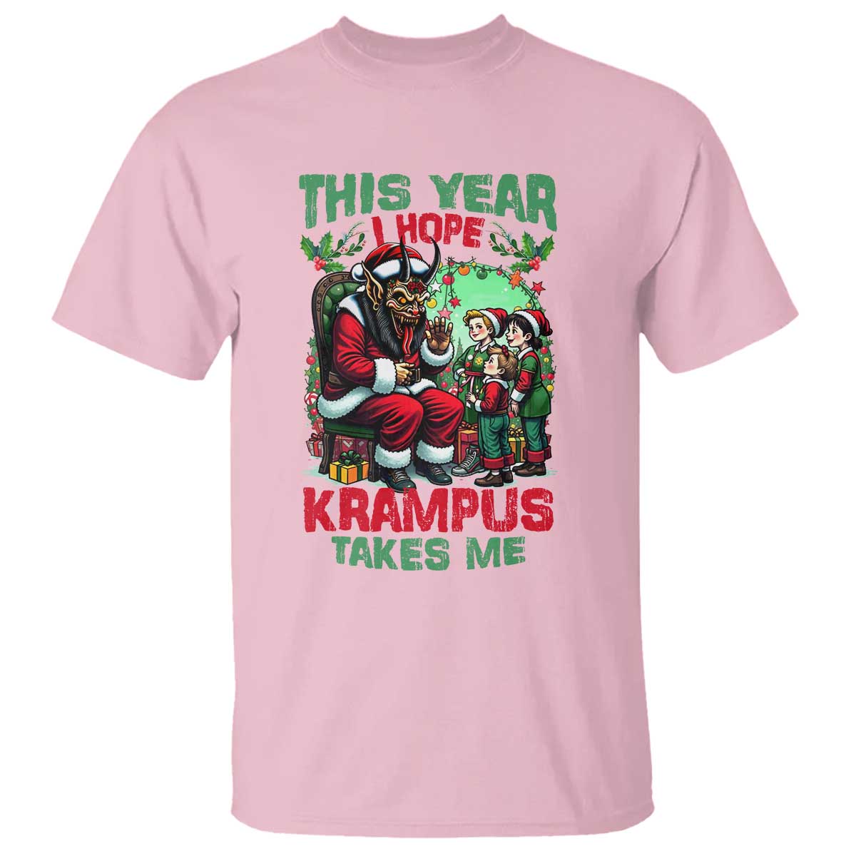 Christmas Krampus T Shirt This Year I Hope Krampus Takes Me TS09 Light Pink Print Your Wear
