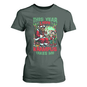 Christmas Krampus T Shirt For Women This Year I Hope Krampus Takes Me TS09 Dark Forest Green Print Your Wear