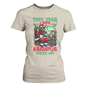 Christmas Krampus T Shirt For Women This Year I Hope Krampus Takes Me TS09 Sand Print Your Wear