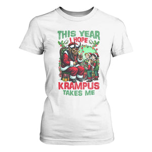 Christmas Krampus T Shirt For Women This Year I Hope Krampus Takes Me TS09 White Print Your Wear