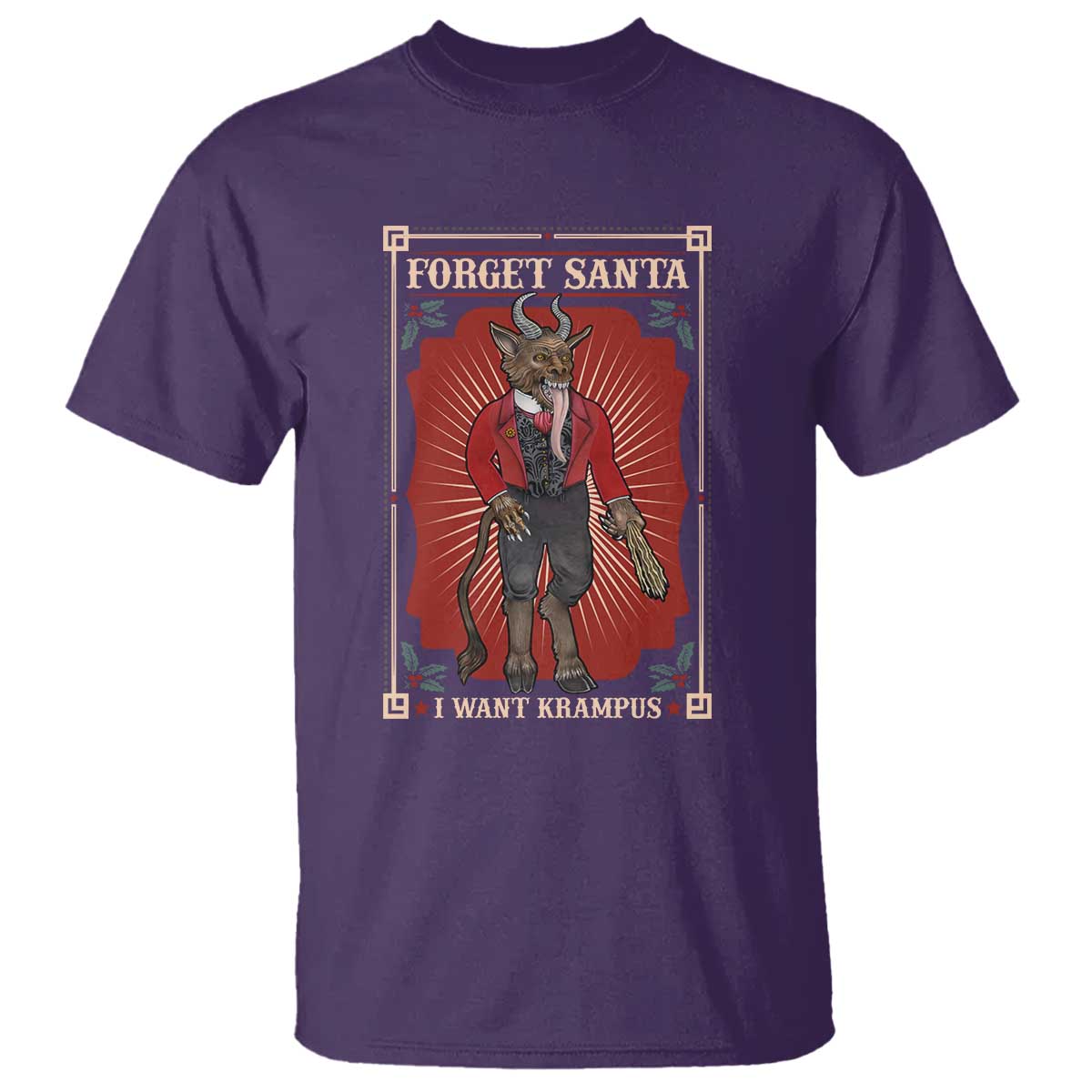 Funny Christmas T Shirt Forget Santa I Want Krampus TS09 Purple Print Your Wear