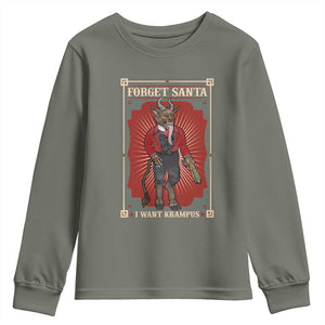 Funny Christmas Youth Sweatshirt Forget Santa I Want Krampus TS09 Military Green Print Your Wear