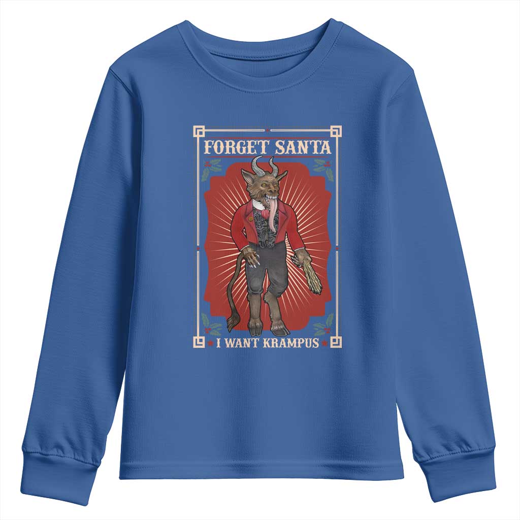 Funny Christmas Youth Sweatshirt Forget Santa I Want Krampus TS09 Royal Blue Print Your Wear