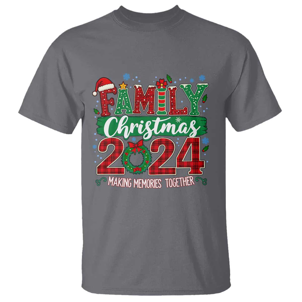 Family Christmas 2024 T Shirt Making Memories Together TS09 Charcoal Print Your Wear
