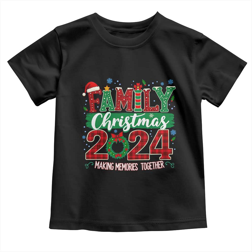 Family Christmas 2024 Toddler T Shirt Making Memories Together TS09 Black Print Your Wear