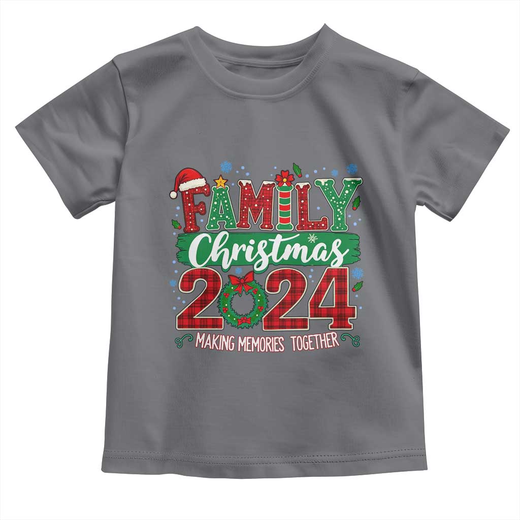 Family Christmas 2024 Toddler T Shirt Making Memories Together TS09 Charcoal Print Your Wear