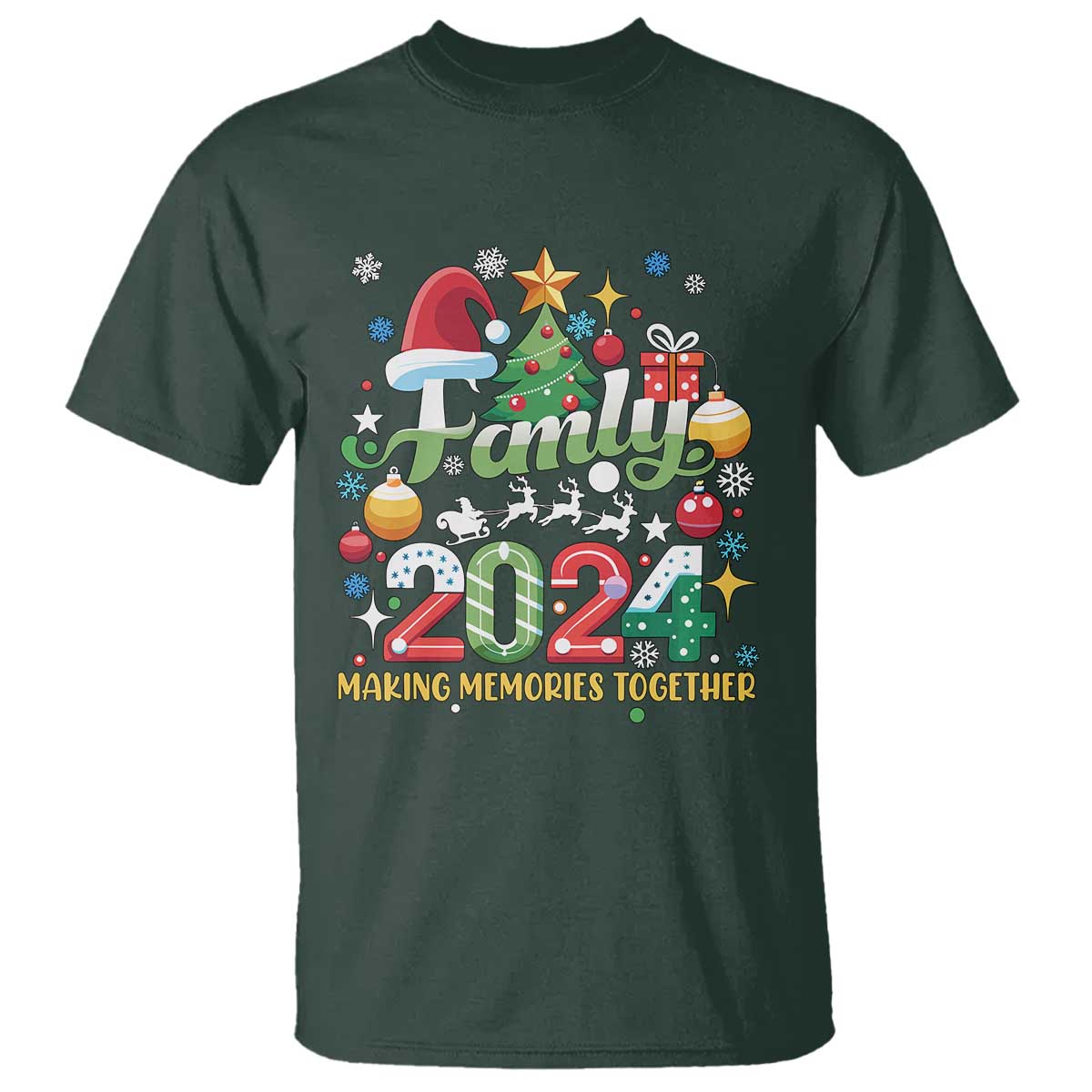 Family Christmas 2024 Making Memories Together T Shirt TS09 Dark Forest Green Print Your Wear