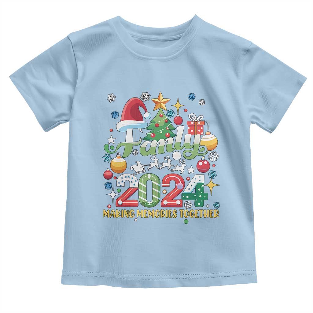 Family Christmas 2024 Making Memories Together Toddler T Shirt TS09 Light Blue Print Your Wear