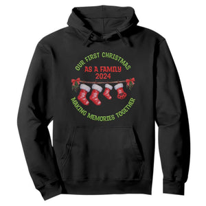 First Christmas As A family Hoodie Making Memories Together Xmas 2024 TS09 Black Print Your Wear