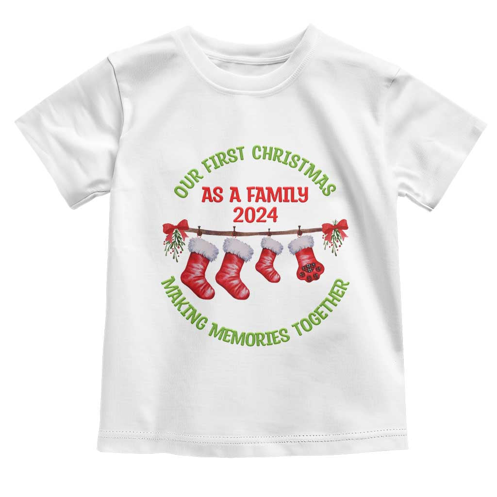 First Christmas As A family Toddler T Shirt Making Memories Together Xmas 2024 TS09 White Print Your Wear