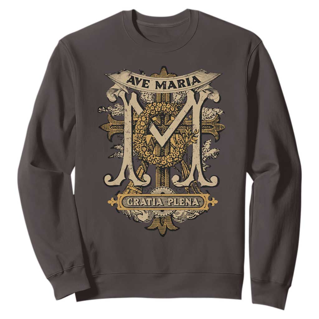 Ave Maria Sweatshirt Gratia Plena Blessed Mother Mary Hail TS09 Dark Chocolate Print Your Wear