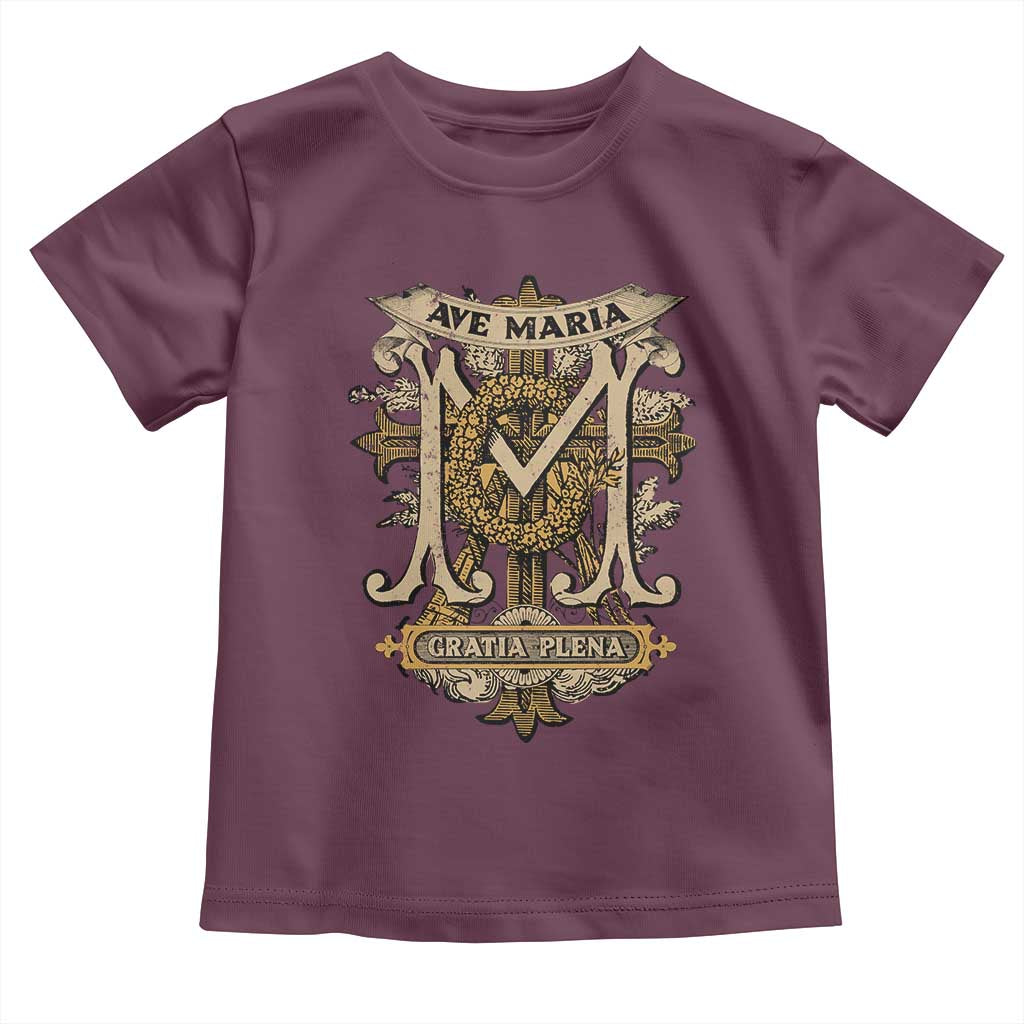 Ave Maria Toddler T Shirt Gratia Plena Blessed Mother Mary Hail TS09 Maroon Print Your Wear