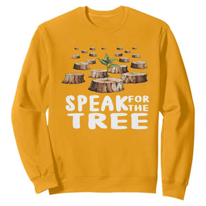 Earth Day Sweatshirt Speak For The Trees Environmental Plant Lover Arbor Day TS09 Gold Printyourwear
