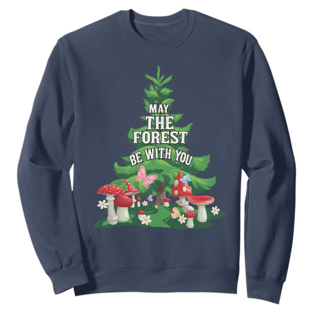 Nature Lover Sweatshirt May The Forest Be With You Cute Earth Day TS09 Navy Printyourwear