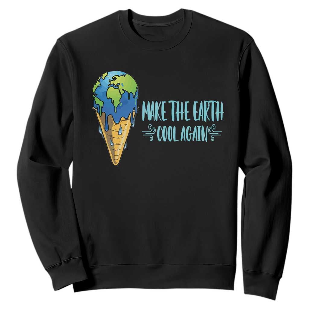 Earth Day Sweatshirt Make The Earth Cool Again Funny Melting Ice Cream TS09 Black Printyourwear