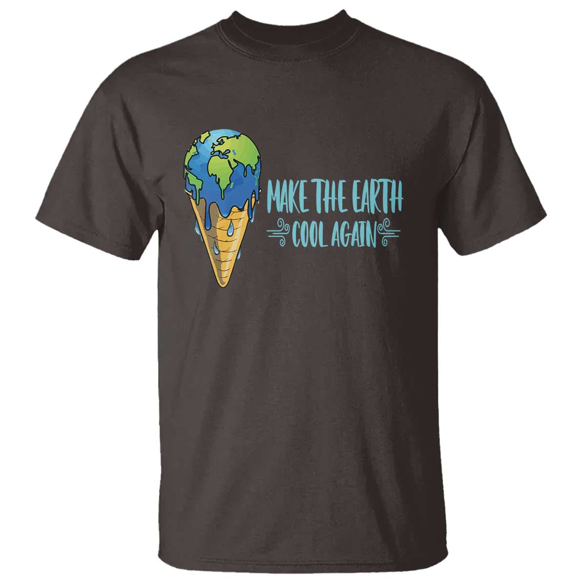 Earth Day T Shirt Make The Earth Cool Again Funny Melting Ice Cream TS09 Dark Chocolate Printyourwear