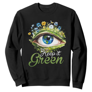 Earth Day Keep It Green Aesthetic Eye Sweatshirt TS09 Black Printyourwear