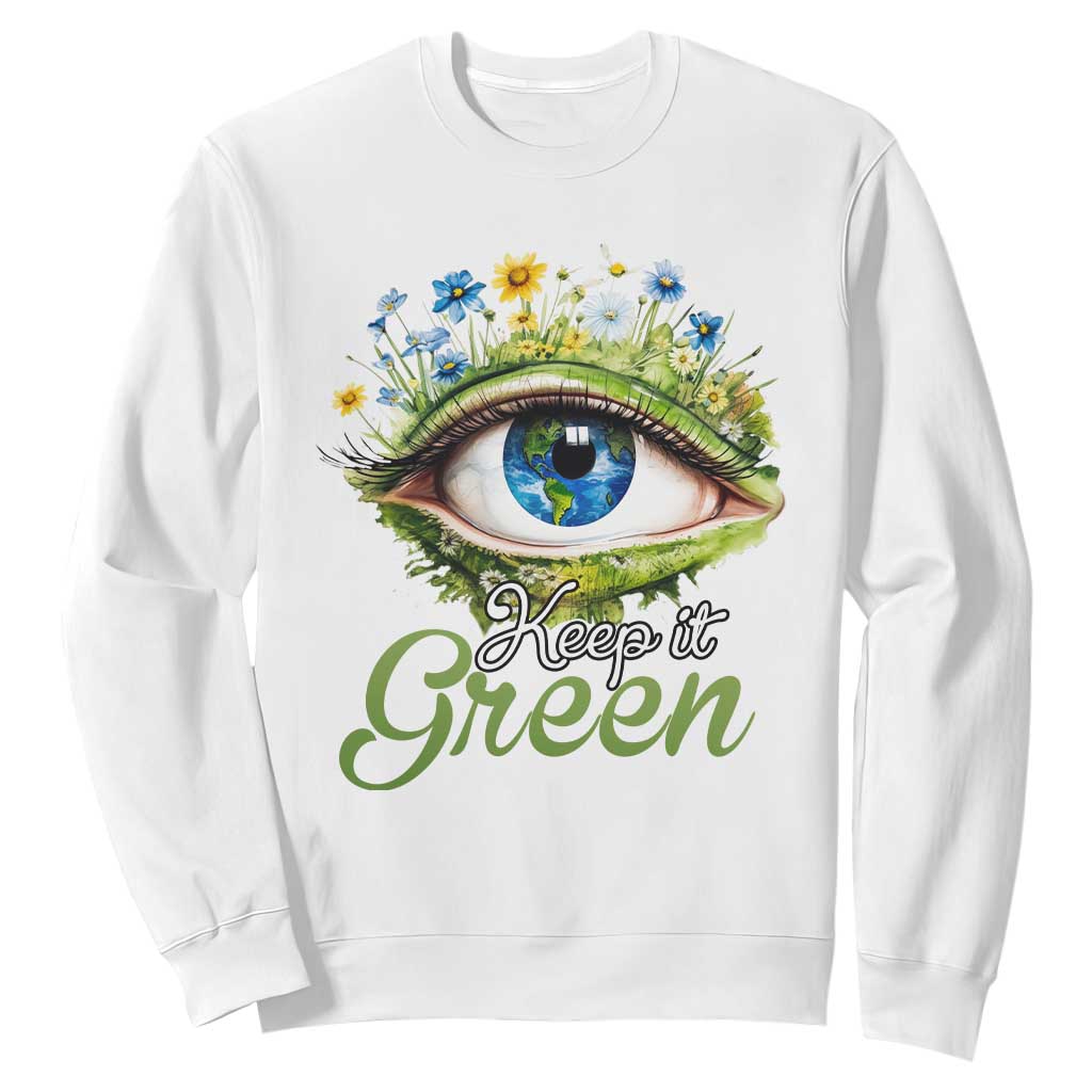 Earth Day Keep It Green Aesthetic Eye Sweatshirt TS09 White Printyourwear