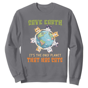 Earth Day Cat Lover Sweatshirt Save Earth It's The Only Planet That Has Cats TS09 Charcoal Printyourwear