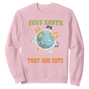 Earth Day Cat Lover Sweatshirt Save Earth It's The Only Planet That Has Cats TS09 Light Pink Printyourwear