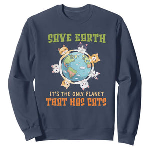 Earth Day Cat Lover Sweatshirt Save Earth It's The Only Planet That Has Cats TS09 Navy Printyourwear
