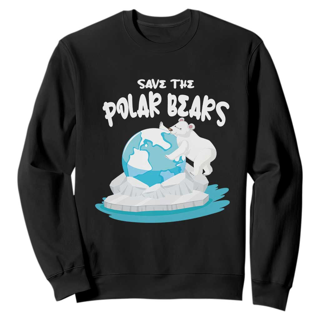 Earth Day Sweatshirt Save The Polar Bears Climate Awareness TS09 Black Printyourwear