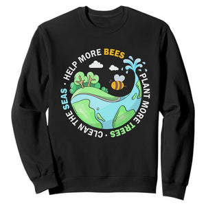 Earth Day Sweatshirt Help More Bees Plant More Trees Clean The Seas TS09 Black Printyourwear
