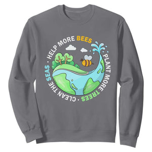 Earth Day Sweatshirt Help More Bees Plant More Trees Clean The Seas TS09 Charcoal Printyourwear