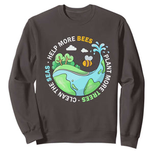 Earth Day Sweatshirt Help More Bees Plant More Trees Clean The Seas TS09 Dark Chocolate Printyourwear