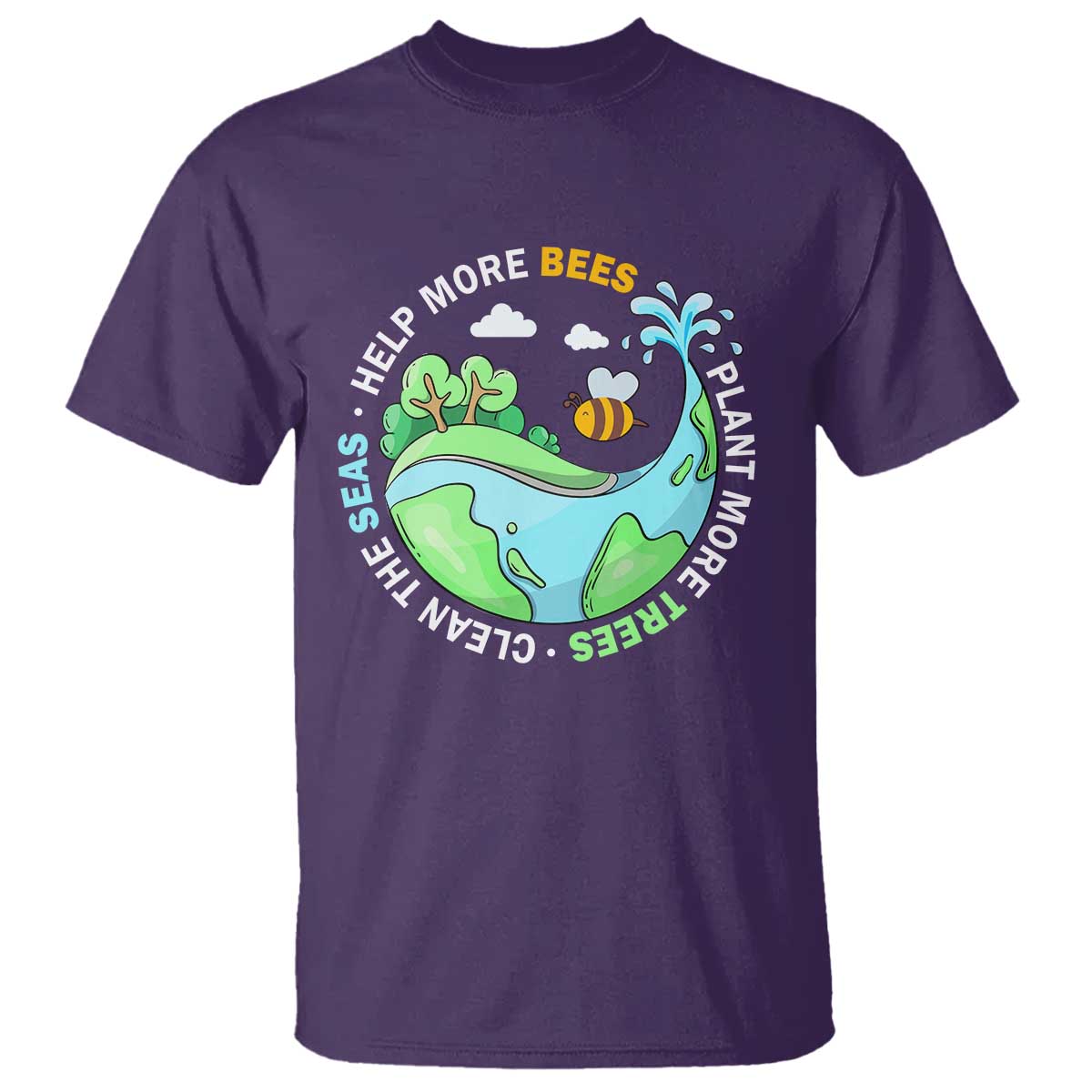 Earth Day T Shirt Help More Bees Plant More Trees Clean The Seas TS09 Purple Printyourwear