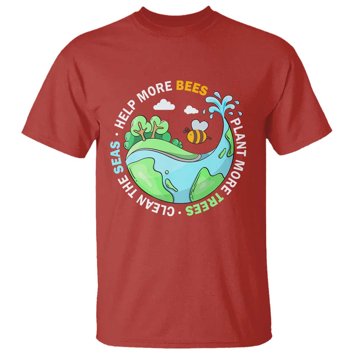 Earth Day T Shirt Help More Bees Plant More Trees Clean The Seas TS09 Red Printyourwear