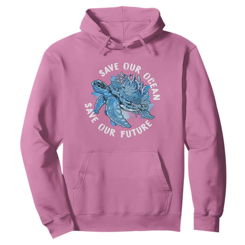 Earth Day Hoodie Save Our Oceans Save Our Future Sea Turtle TS09 Azalea Printyourwear