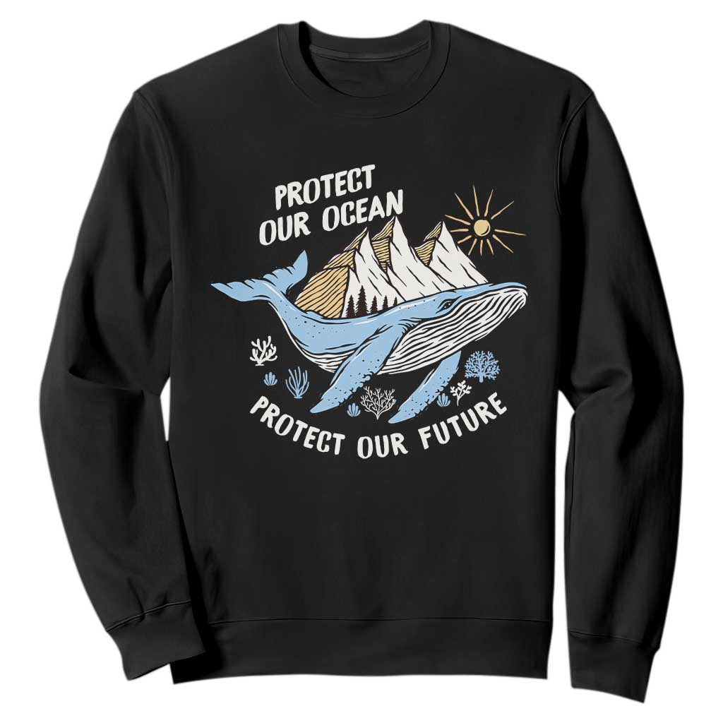 Earth Day Sweatshirt Save Our Oceans Save Our Future Whale TS09 Black Printyourwear