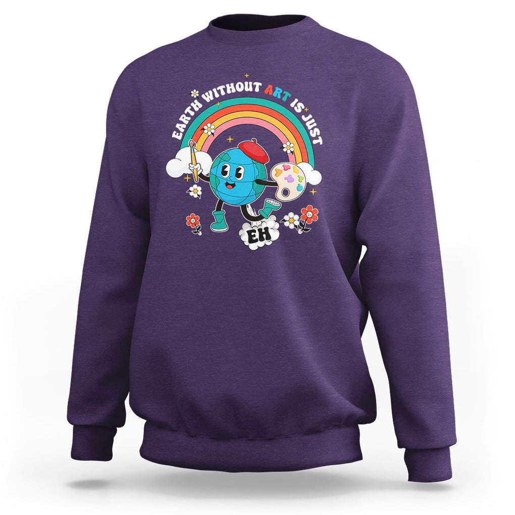 Funny Art Teacher Sweatshirt Earth Without Art Is Just Eh Painting Artist Wordplay Pun TS09 Purple Printyourwear