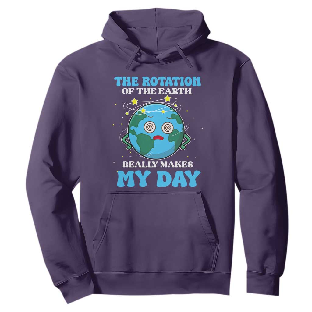 Funny Science Hoodie The Rotation Of The Earth Really Makes My Day Earth Day Outer Space TS09 Purple Printyourwear