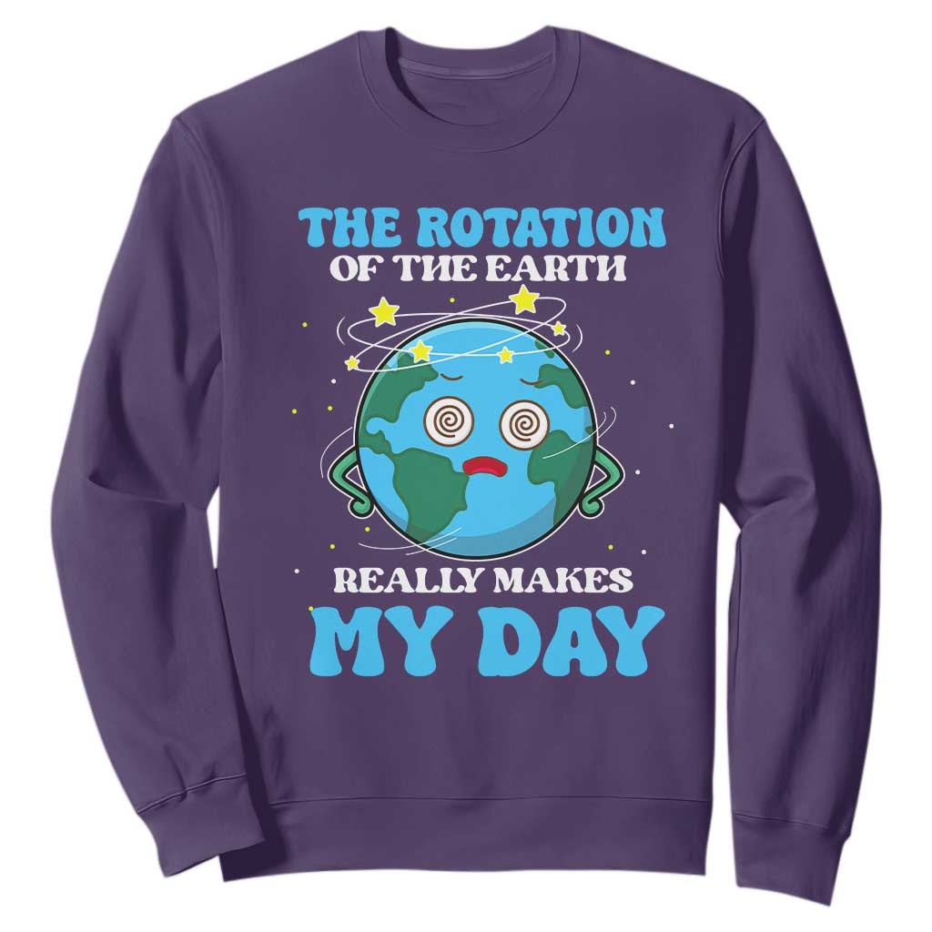 Funny Science Sweatshirt The Rotation Of The Earth Really Makes My Day Earth Day Outer Space TS09 Purple Printyourwear