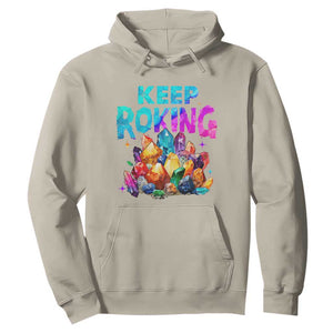 Rock Collector Hoodie Keep Rocking Geologist TS09 Sand Print Your Wear