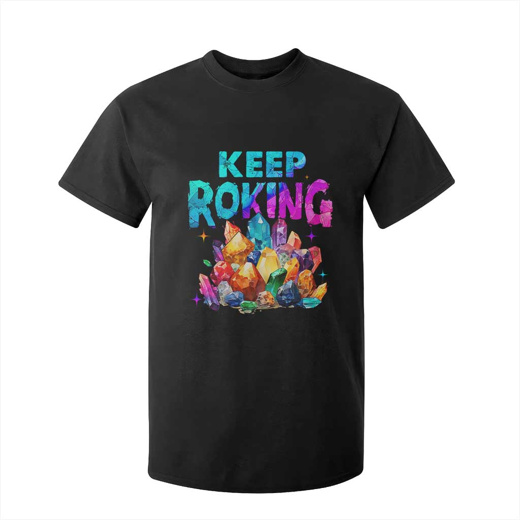 Rock Collector T Shirt For Kid Keep Rocking Geologist TS09 Black Print Your Wear