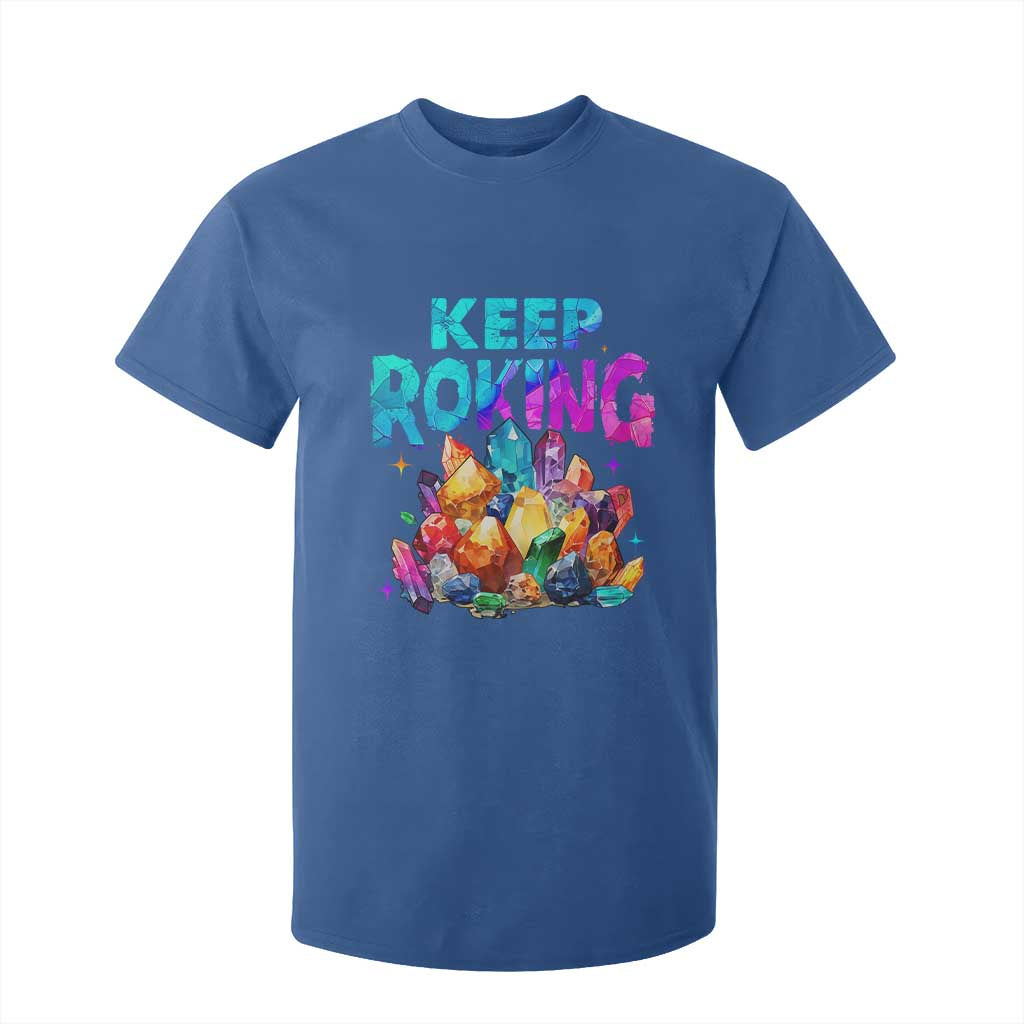 Rock Collector T Shirt For Kid Keep Rocking Geologist TS09 Royal Blue Print Your Wear