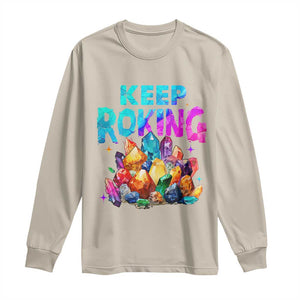 Rock Collector Long Sleeve Shirt Keep Rocking Geologist TS09 Sand Print Your Wear