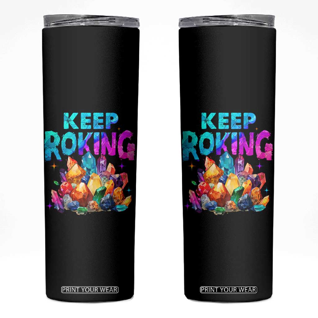 Rock Collector Skinny Tumbler Keep Rocking Geologist TS09 Black Print Your Wear