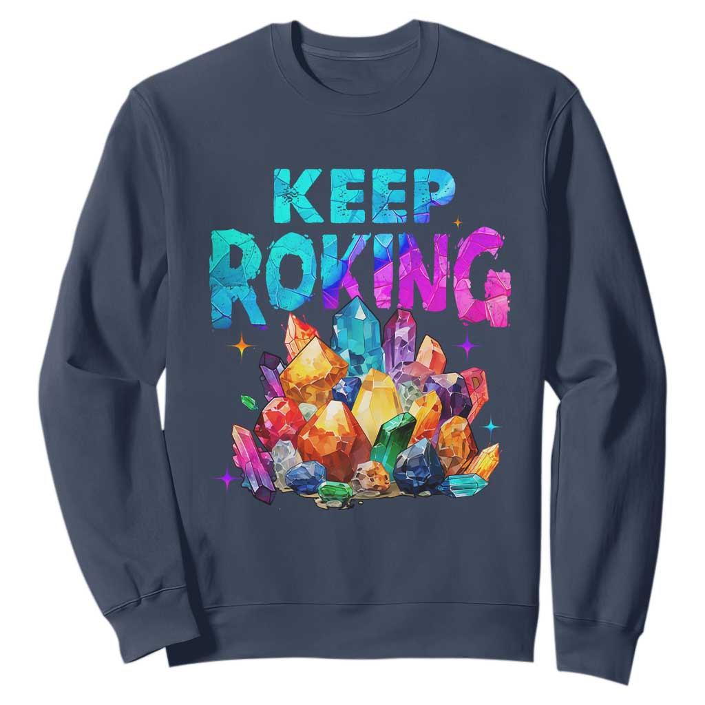 Rock Collector Sweatshirt Keep Rocking Geologist TS09 Navy Print Your Wear