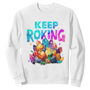 Rock Collector Sweatshirt Keep Rocking Geologist TS09 White Print Your Wear