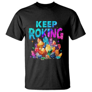Rock Collector T Shirt Keep Rocking Geologist TS09 Black Print Your Wear